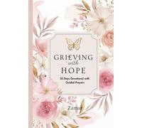 Grieving With Hope: 50 Days Devotional with Guided Prayers