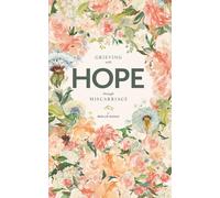 Grieving with Hope through Miscarriage