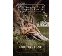 Griff Holland Mr. Darcy and Mr. Bingley in Love (Tascabile)