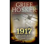 Griff Hosker 1917 Eagles Fall (Tascabile) British Ace