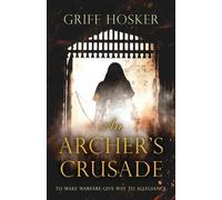 Griff Hosker An Archer's Crusade (Tascabile) Lord Edward's Archer