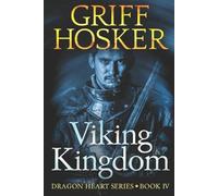 Griff Hosker Griff Hosker Viking Kingdom (Tascabile) Dragonheart