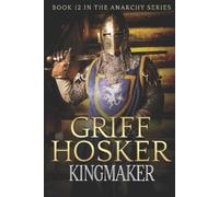 Griff Hosker Kingmaker (Tascabile) Anarchy