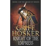 Griff Hosker Knight of the Empress (Tascabile) Anarchy