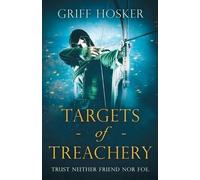 Griff Hosker Targets of Treachery (Tascabile) Lord Edward's Archer