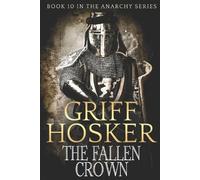Griff Hosker The Fallen Crown (Tascabile) Anarchy