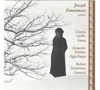 Griffes/Liadov/Schumann - Joseph Fennimore in Concert