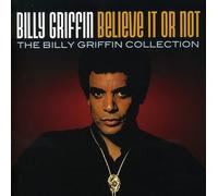 GRIFFIN, BILLY - BELIEVE IT OR NOT