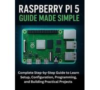 Griffin Maddox Raspberry Pi 5 Guide Made Simple (Tascabile)