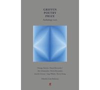 Griffin Poetry Prize Anthology 2026: A Selection of the Shortlist