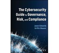 Griffin Weaver The Cybersecurity Guide to Governance, Risk, (Copertina rigida)