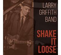 Griffith, Larry - Shake It Loose