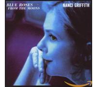 Griffith, Nanci - Blue Roses From The Moons