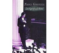 Griffith, Nanci - Late Night Grande Hotel