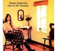 Griffith,Nanci - Poet in My Window