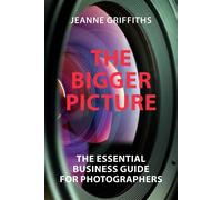 Griffiths, Jeanne The Bigger Picture: The Essential Business Guide Fo Book NUOVO