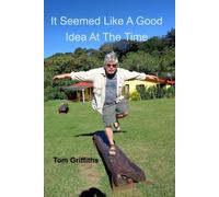 Griffiths Tom-It Seemed Like A Good Idea At BOOK NUOVO