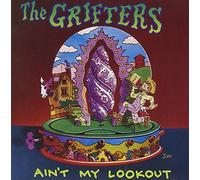 GRIFTERS - AIN'T MY LOOKOUT