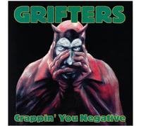 Grifters The - Crappin' You Negative