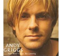 Griggs,Andy - You Won'T Ever Be Lonely