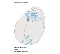 Grigi. Enzo Nocera (1944-1993) - D'Alfonso Piero
