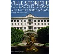 Grigioni Della Torre - Ville storiche sul lago di Como. LAke Como's historical v