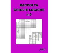 Griglie logiche - raccolta n.5