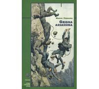 Grigna assassina - Ferrazza Marco