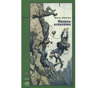 Grigna assassina-Ferrazza, Marco-Copertina flessibile