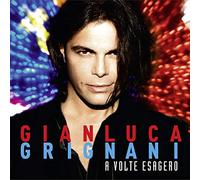 Grignani Gianluca - A Volte Esagero