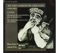 Grignon: Goya - Six Unpleasant Pieces for 10 Soloists (CD)