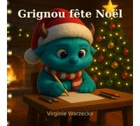 Grignou fête Noël: Une histoire tendre et magique de Noël
