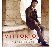 Grigolo, Vittorio - Arrivederci