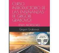 Grigori Grabovo Curso Introductorio de Las Enseñanzas de Grigori Gra (Tascabile)