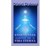 Grigori Grabovoi Enseñanzas acerca de la Vida Eterna (Tascabile)