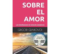 Grigori Grabovoi Las Enseñanzas de Grigori Grabovoi (Tascabile)