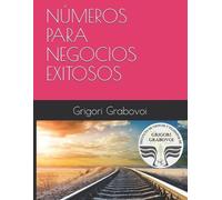 Grigori Grabovoi Números Para Negocios Exitosos (Tascabile)