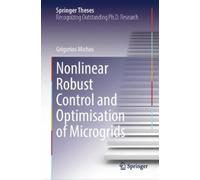 Grigorios Micho Nonlinear Robust Control and Optimisation of Microgr (Tascabile)
