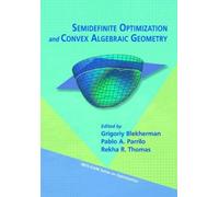 Grigoriy Blekhe Semidefinite Optimization and Convex Algebraic Geom (Tascabile)