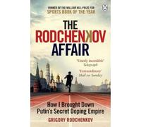 Grigory Rodchenkov The Rodchenkov Affair (Tascabile)