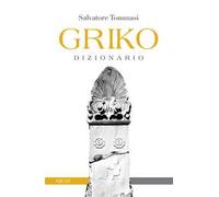 Griko dizionario. Ediz. bilingue