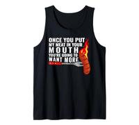 Grill Grilling BBQ Joke Once You Put My Meat in Your Mouth Canotta