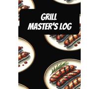 Grill Master's Log: Blank recipe book | Record your favorite recipes | Blank recipe notebook organizer