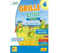 Grilli e trilli d'estate. Attività per le vacanze. Italiano, storia e geografia. Per la Scuola elementare (Vol. 4)