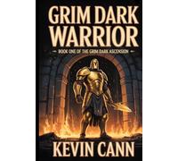 GRIM DARK WARRIOR: A LitRPG Fantasy