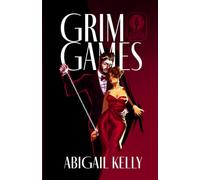 Grim Games: The New Protectorate Syndicate: Book Two: 2