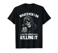 Grim Reaper Thumbs Up Always Killing It Funny Meme Lover Maglietta