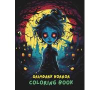 GrimDark Horror: An Adult Coloring Book of Dark Fantasy & Macabre Illustrations