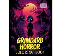 Grimdark Horror Coloring Book: 50 Pages of Macabre Art to Color, Creep, and Unwind