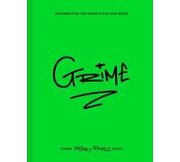 Grime: The new 2025 collectors edition British music companion by RiskyRoadz telling the story of London’s grime scene - a journey from pirate radio DJ culture to Stormzy success
